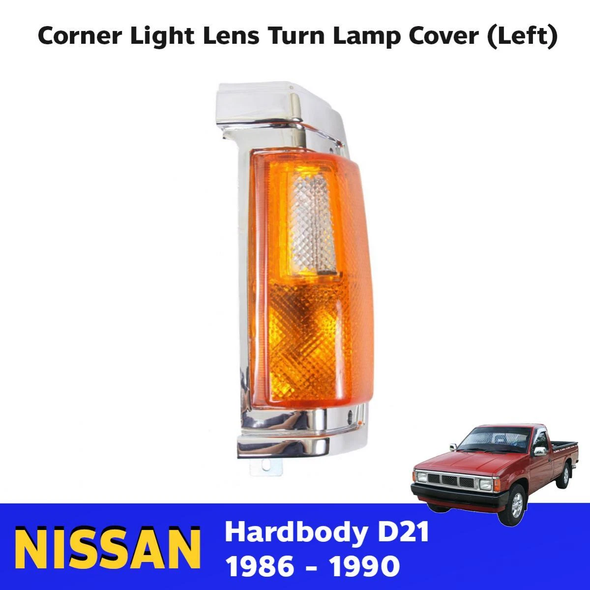 Corner Light Turn Lamp Cover Lens LH Fits Nissan Hardbody D21