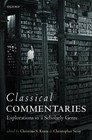 Classical Commentaries: Exploration in a Scholarly Genre by Oxford University Press (Hardback, 2015)