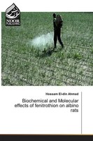 Hossam El-Din Ahmad | Biochemical And Molecular Effects Of Fenitrothion On...