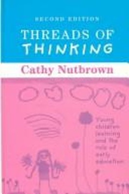 Threads of Thinking : Young Children Learning and the Role of Ear