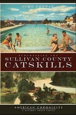John Conway Remembering the Sullivan County Catskills (Paperback) (UK IMPORT)