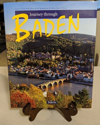 Journey Through Baden, 2011 Hardcover w/ Dust Jacket, English Language; NEW