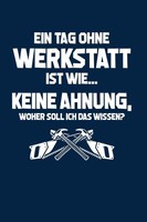 Tag Ohne Werkstatt? UnmöGlich!: Notizbuch FüR Tischler A5