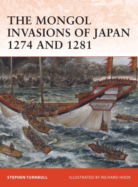 The Mongol Invasions of Japan 1274 and 1281 by Stephen Turnbull - Image 5