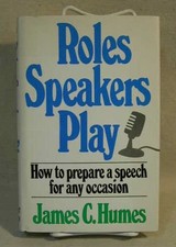 ROLES SPEAKERS PLAY By James C Humes - Hardcover