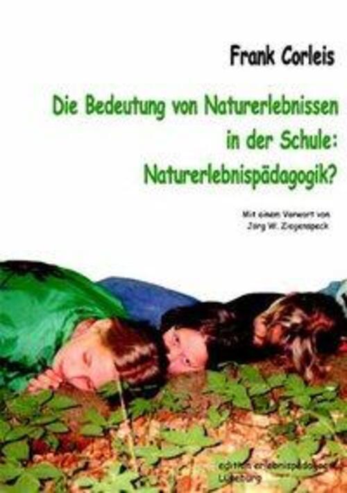 Thumbnail - Frank Corleis | Die Bedeutung Von Naturerlebnissen In Der Schule....