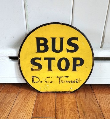 ANTIQUE DC TRANSIT SYSTEM BUS STOP SIGN WASHINGTON D.C. WMATA