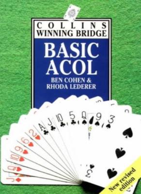 Basic Acol (Collins winning bridge) By RHODA LEDERER BEN COHEN