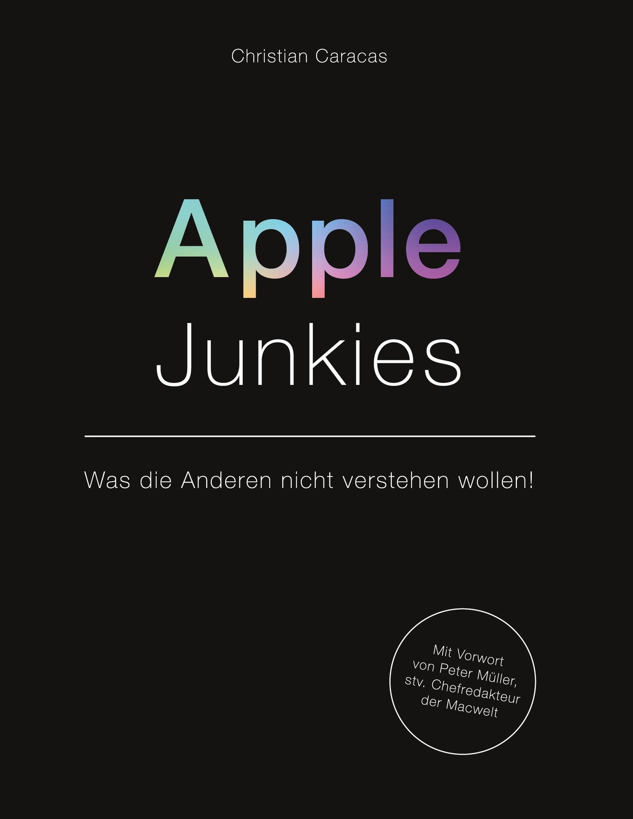 Thumbnail - Christian Caracas | Apple Junkies | Buch | Deutsch (2021) | 232 S. |