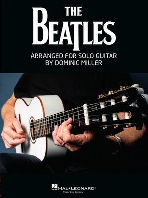 The Beatles Arranged for Solo Guitar by Dominic Miller Songbook Guitar Paperback