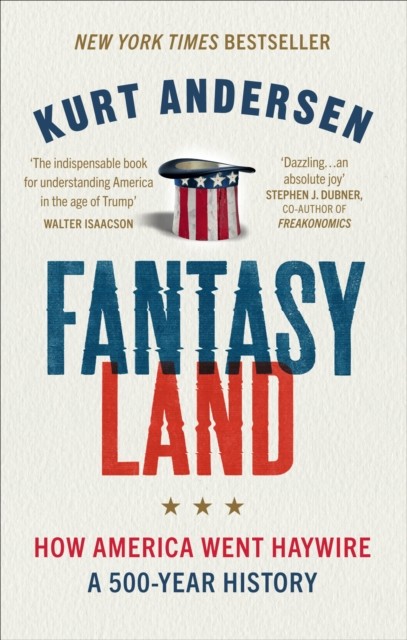 Fantasyland by Kurt Andersen (Paperback Book)