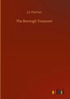 J. S. Fletcher | The Borough Treasurer | Buch | Englisch (2020) | 192 S.