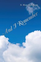 And I Remember S. Marshall Kent Taschenbuch Kartoniert / Broschiert Englisch