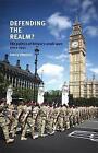 Defending the Realm: The Politics of Britain's Small Wars Since 1945 by Aaron Edwards (Paperback, 2014)