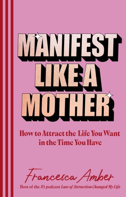 Manifest Like a Mother: A Manifesting How-To Guide for Busy B*tc - Image 4