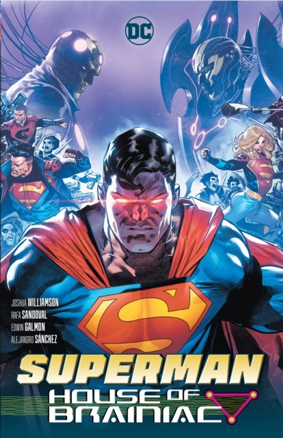 Superman: House of Brainiac by Joshua WilliamsonRafael B (PB 2024) - Image 8