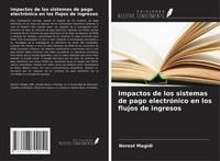 Impactos De Los Sistemas De Pago ElectróNico En Los Flujos De Ingresos Magidi