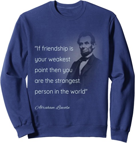 Abraham Lincoln Famous Quotes Patriotic Sweatshirt - Picture 9 of 9