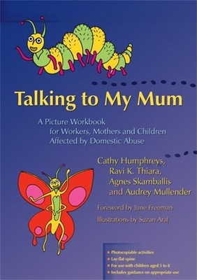 Talking to My Mum: A Picture Workbook for Workers, Mothers and Children Affecte,