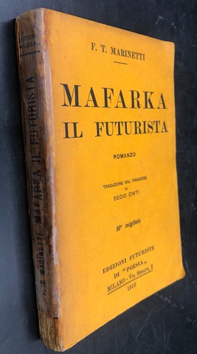 MARINETTI - MAFARKA IL FUTURISTA - PRIMA EDIZIONE 1910 - AUTOGRAFATO DEDICA - Foto 3 di 5