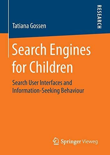 Search Engines for Children: Search User Interfaces and (2016)