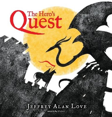 Jeffrey Alan Love The Hero's Quest (Hardback) Walker Studio (UK IMPORT)