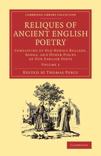 Reliques of Ancient English Poetry Percy Paperback 9781108077248 Volume 1