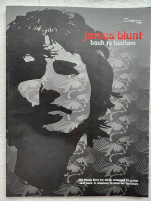 JAMES BLUNT mit BACK TO BEDLAM für GESANG, GITARRE ( TAB + AKKORDE) - IMP - SEHR GUTER ZUSTAND