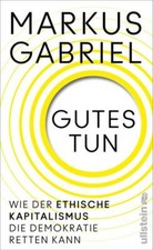 Gutes tun | Markus Gabriel | 2024 | deutsch |...