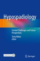 Hypospadiology Current Challenges And Future Perspectives Tariq Abbas Buch Ix