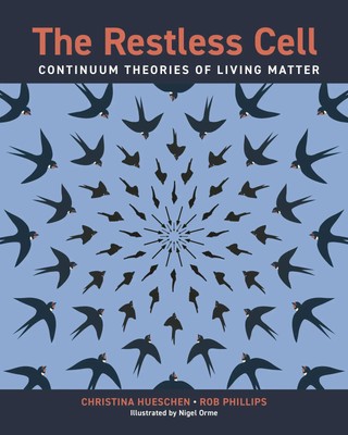 The Restless Cell | Continuum Theories of Living Matter | Hueschen (u. a.)