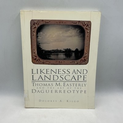 Likeness And Landscape Dolores A Kilgo White Trade PB 1994 Daguerreotype Photo