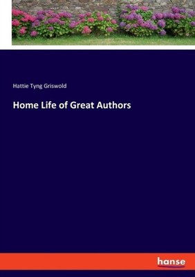 Griswold - Home Life of Great Authors - New paperback or softback - X555z