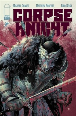 CORPSE KNIGHT #1 (OF 6) CVR A MATTHEW ROBERTS & RICO RENZI - NOW SHIPPING