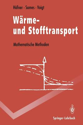 Wärme- und Stofftransport von Frieder Häfner, Hans-Dieter Voigt und Dietrich...