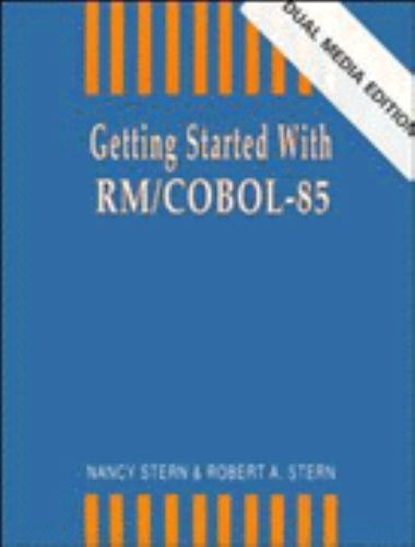 Getting Started with RM/COBOL by Robert A. Stern and Nancy B. Stern ...