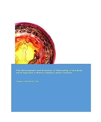 The Development and Evolution of Rebonding of the Body: Its Application to Women