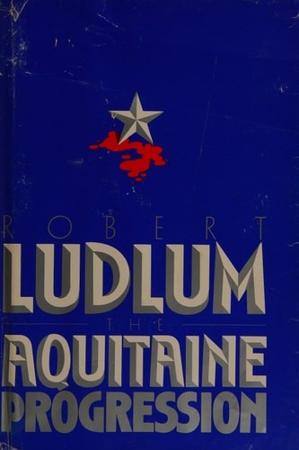 The Aquitaine Progression (G K Hall Large Print Book Series) by Ludlum, Robert,