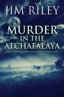 Jim Riley | Murder In The Atchafalaya | Taschenbuch | Englisch (2021)