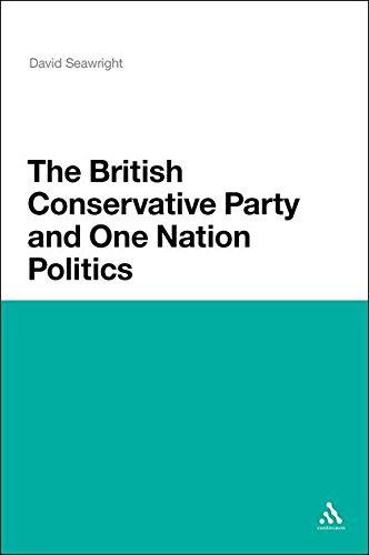 British Conservative Party and One Nation Politics - Seawright, David