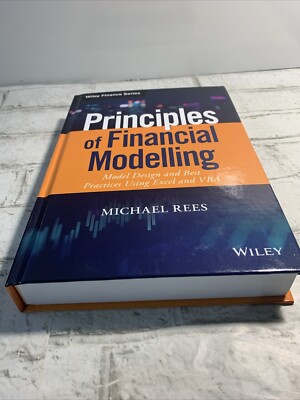 Principles of Financial Modeling-Model Design & Best Practices Using Excel/VBA