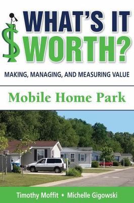 What's It Worth? Making, Managing, and Measuring Value: Mobile Home Park by