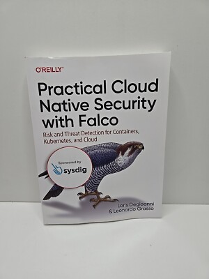 O'Reilly: Practical Cloud Native Security with Falco - Softcover - VERY GOOD