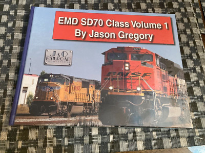 EMD SD70 Class Vol. 1 by Jason Gregory