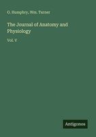 G. Humphry (U. A.) | The Journal Of Anatomy And Physiology | Taschenbuch (2025)