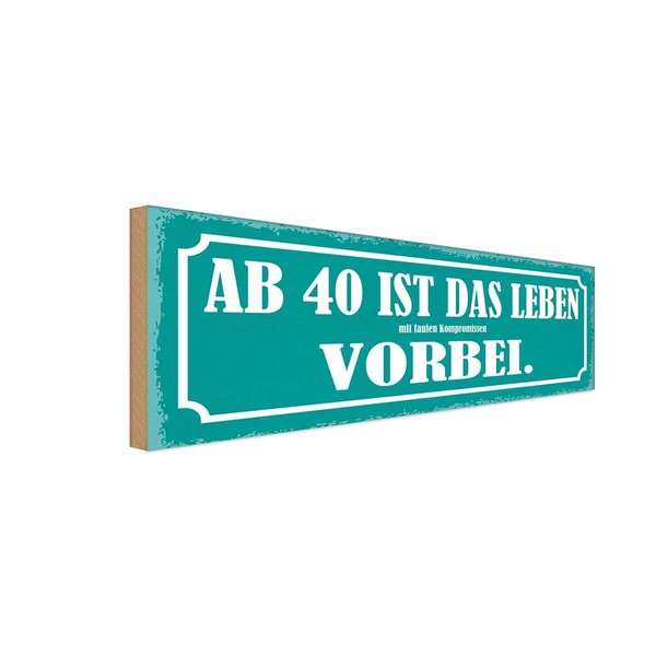 Holzschild 10X27 Cm Ab 40 Ist Das Leben Vorbei Dekoration Deko Geschenk Holz Sch-image