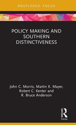 John C. Morris (u. a.) | Policy Making and Southern Distinctiveness | Buch