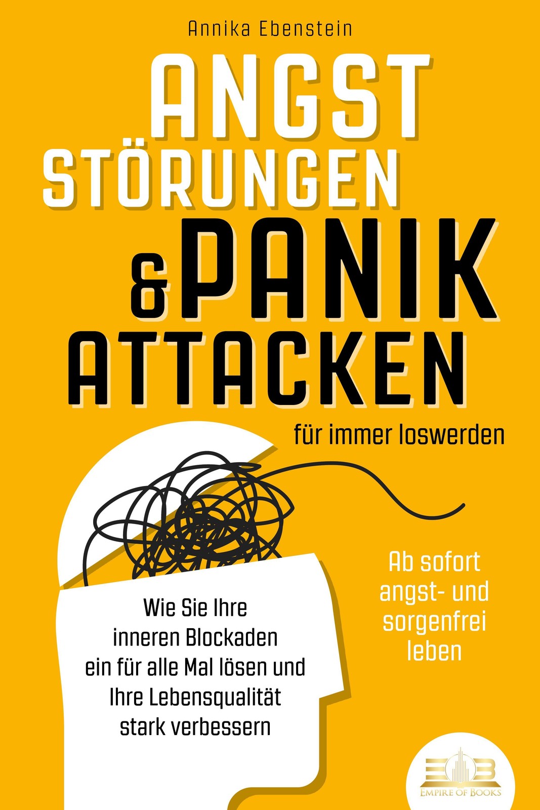 ANGSTSTÖRUNGEN & PANIKATTACKEN für immer loswerden - Ab sofort angst- und sorgen