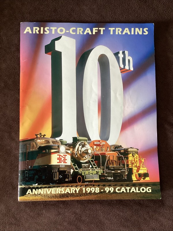 Aristo-Craft Trains 10th Anniversary 1998-99 Catalog G Scale Model Railroading