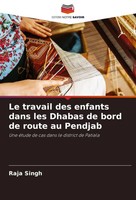 Le Travail Des Enfants Dans Les Dhabas De Bord De Route Au Pendjab Raja Singh